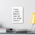 Sleek canvas print in classic black and white motivational typography.
